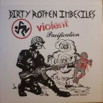 SP Dirty Rotten Imbeciles: Violent Pacification