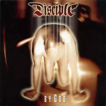 Disciple: By God
