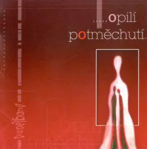 .....Opilí Potměchutí