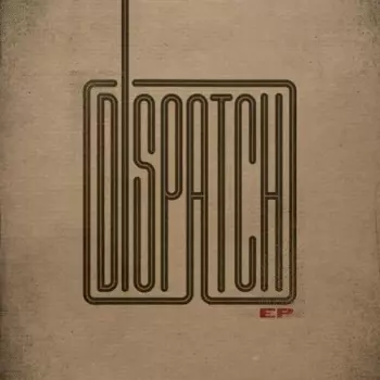 Dispatch: EP