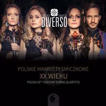 Album Diverso String Quartet: Polskie Kwartety Smyczkowe XX Wieku / 20th Century Polish String Quartets