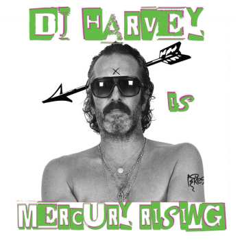 Album Dj Harvey: The Sound Of Mercury Rising - Vol II