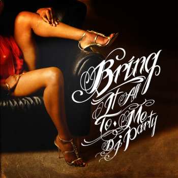 Album Dj Party: Bring It All To Me