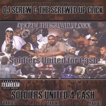 DJ Screw: Soldiers United 4 Cash - Part 2 (Screwed)
