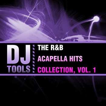 Album DJ Tools: R&b Acapella Hits Collection 1