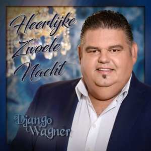 CD Django Wagner: Heerlijke Zwoele Nacht
