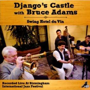 Album Django's Castle / Adams,bruce: Swing Hotel Du Vin