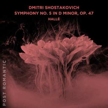 Album Dmitri Shostakovich: Symphony No. 5 In D Minor, Op. 47