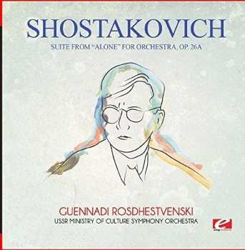 CD Dmitri Shostakovich: Suite From Alone For Orchestra Op. 26a