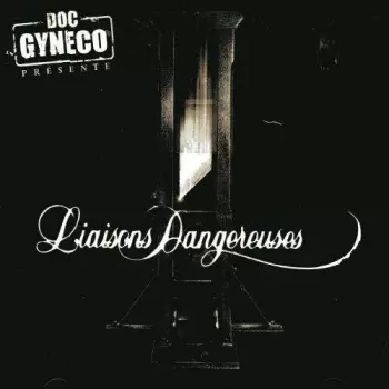 Doc Gynéco: Liaisons Dangereuses