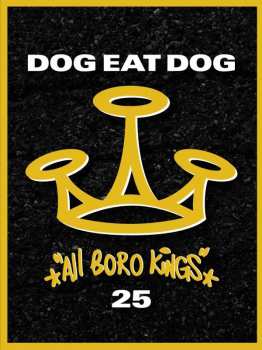 2CD/DVD/2Merch Dog Eat Dog: All Boro Kings - 25 LTD