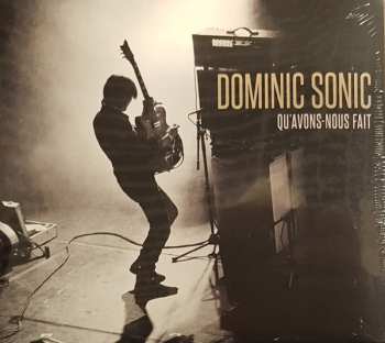 CD Dominic Sonic: Qu'avons Nous Fait
