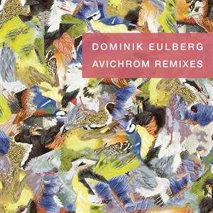 LP Dominik Eulberg: Avichrom Remixes