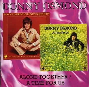 Album Donny Osmond: Alone Together / A Time For Us