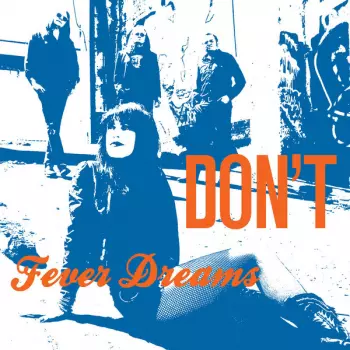 Don't: Fever Dreams