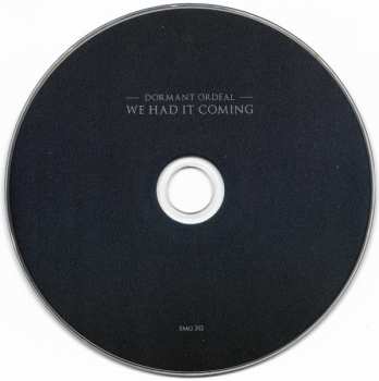 CD Dormant Ordeal: We Had It Coming DIGI