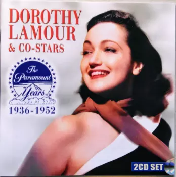 Dorothy Lamour: The Paramount Years 1936-1952