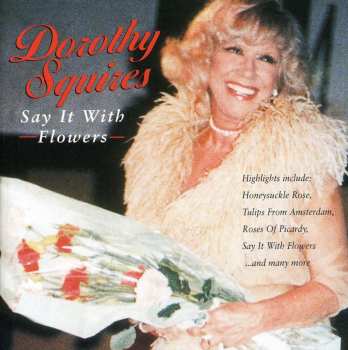 Album Dorothy Squires: Say It With Flowers