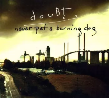 Never Pet A Burning Dog