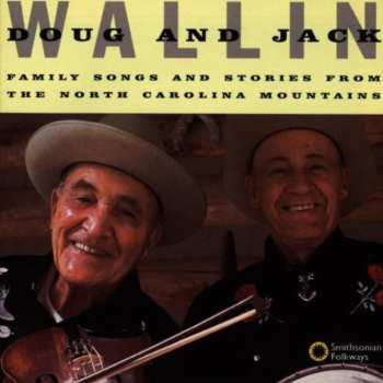 Album Doug Wallin: Family Songs And Stories From The North Carolina Mountains