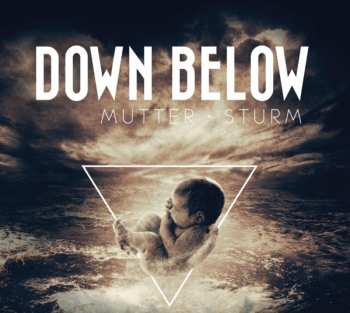 Album Down Below: Mutter Sturm