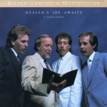 Album Doyle Lawson & Quicksilver: Heaven's Joy Awaits (A Cappella Quartets)
