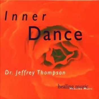 Dr. Jeffrey Thompson: Inner Dance