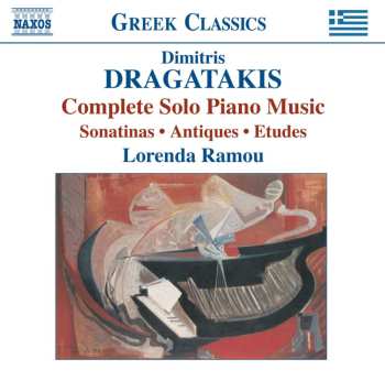 CD Dragatakis / Ramou: Complete Solo Piano Music