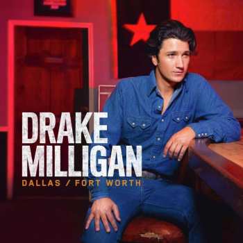 CD Drake Milligan: Dallas / Fort Worth