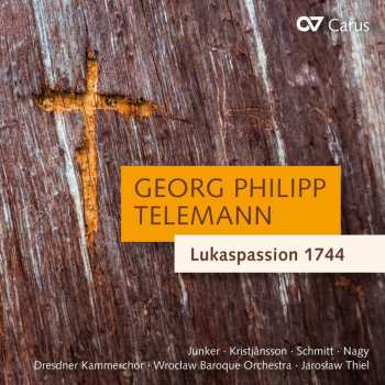 Album Dresdner,kammerchor / Telemann: Lukaspassion 1744