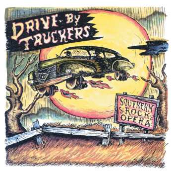 2CD Drive-By Truckers: Southern Rock Opera