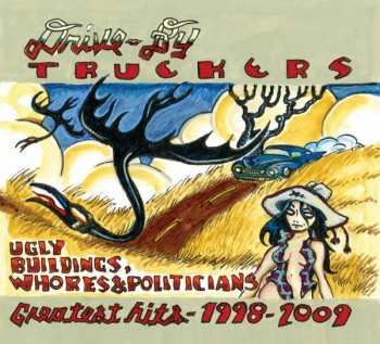 CD Drive-By Truckers: Ugly Buildings, Whores & Politicians: Greatest Hits-1998-2009