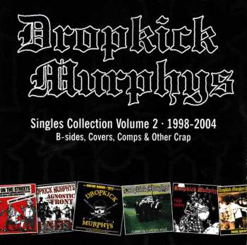 CD Dropkick Murphys: The Singles Collection, Vol. 2 - 1998-2004