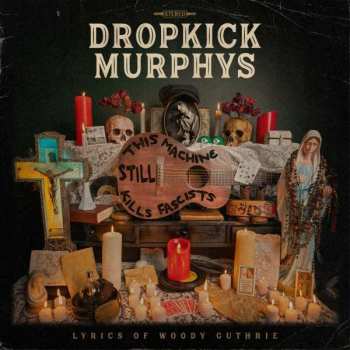 LP Dropkick Murphys: This Machine Still Kills Fascists
