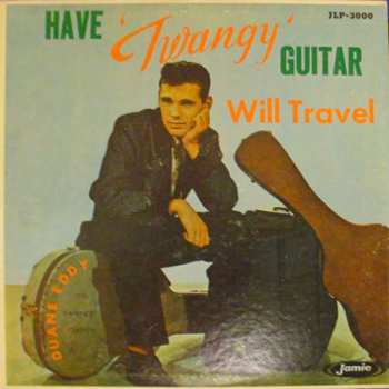 2CD Duane Eddy: Have Twangy Guitar Will Travel / Especially You