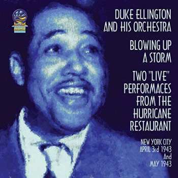 CD Duke Ellington And His Orchestra: Blowing Up A Storm. Two "Live" Performances From The Hurricane Restaurant