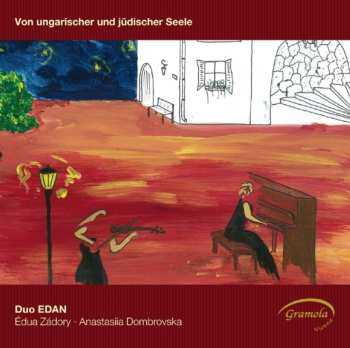 CD Duo Edan / Perlman / Zadory / Dombrovska / Liszt: From Hungarian & Jewish Soul