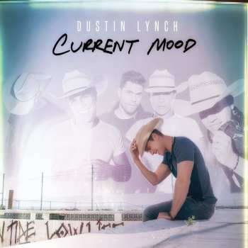 Album Dustin Lynch: Current Mood