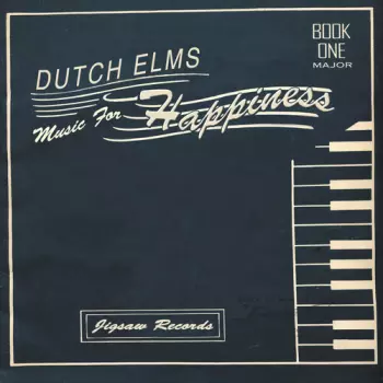 Dutch Elms: Music For Happiness