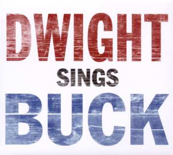 CD Dwight Yoakam: Dwight Sings Buck