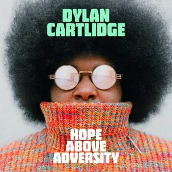 LP Dylan Cartlidge: Hope Above Adversity