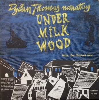 Album Dylan Thomas: Dylan Thomas Narrating Under Milkwood