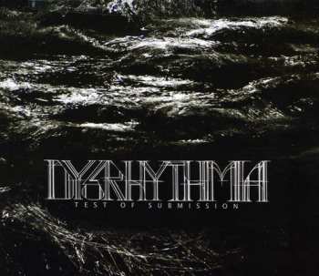 Album Dysrhythmia: Test Of Submission