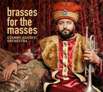 CD Dzambo Agusevi Orchestra: Brasses For The Masses