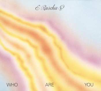 CD Eddie Ruscha: Who Are You