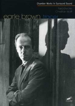 DVD Earle Brown: Chamber Works in Surround Sound