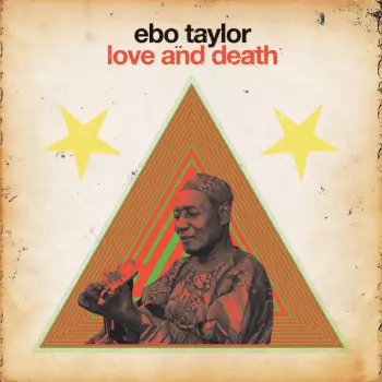 Ebo Taylor: Love And Death