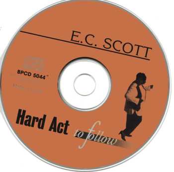 CD E.C. Scott: Hard Act To Follow