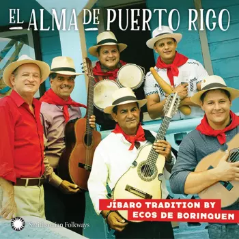 Ecos De Borinquen: El Alma de Puerto Rico: Jíbaro Tradition