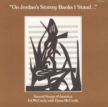 Album Ed McCurdy: On Jordan's Stormy Banks I Stand